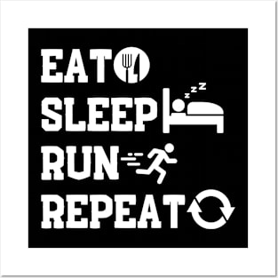 Eat Sleep Run Repeat Posters and Art